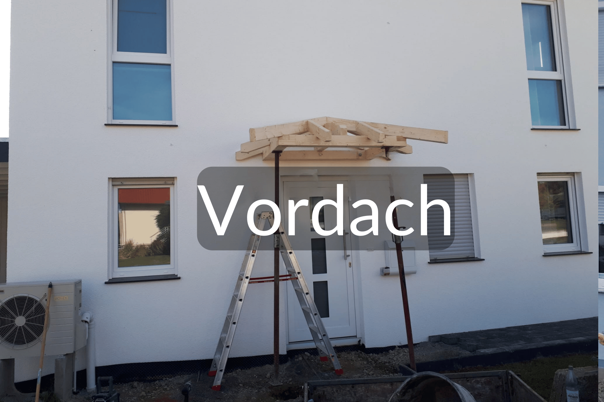 Vordach Ausbau